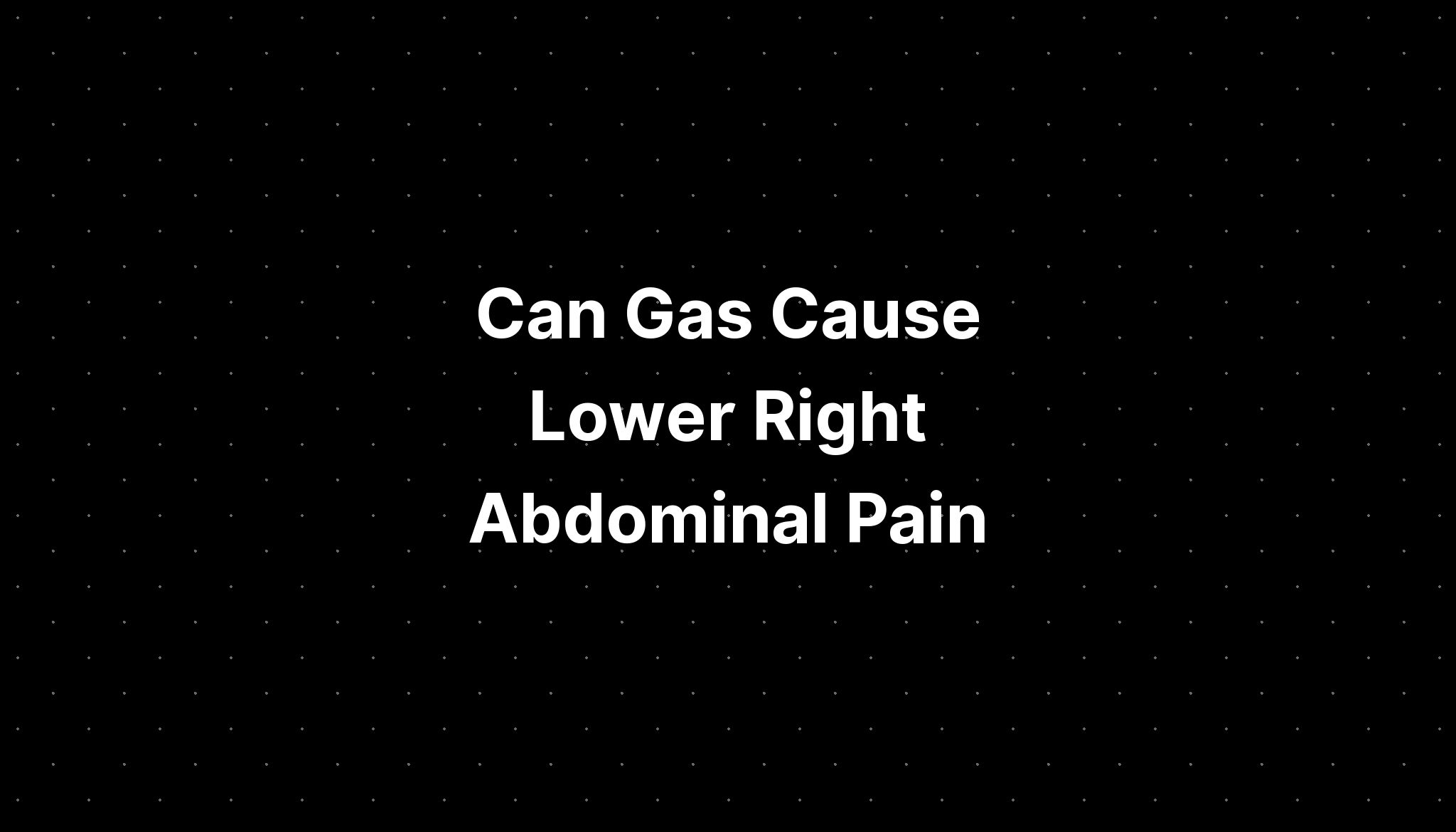 can-gas-cause-back-pain-nutritionfact-in